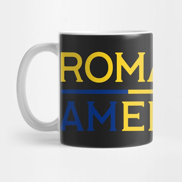 I Am Romanian American - Romania and America Pride by Family Heritage Gifts